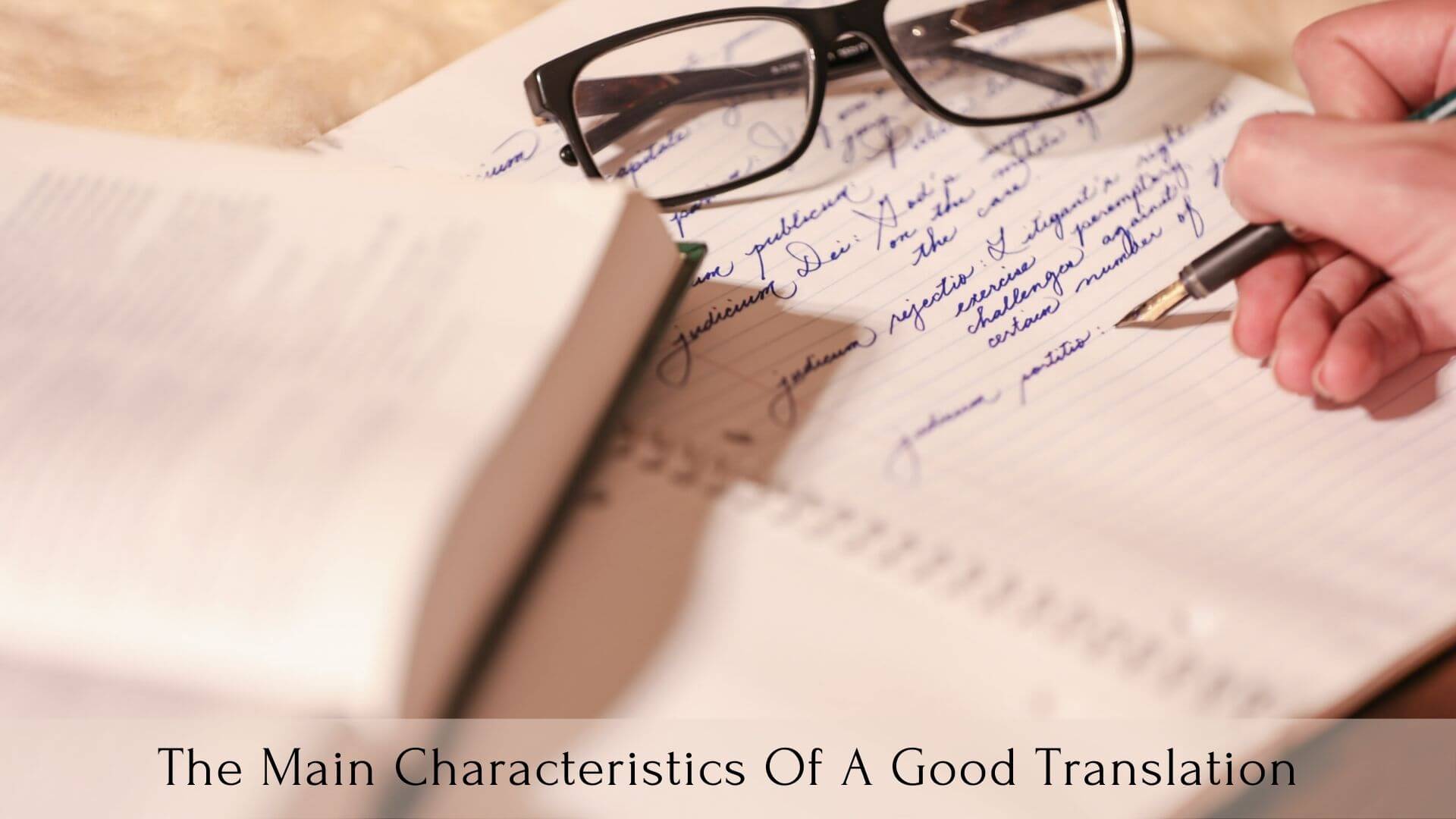 The-Main-Characteristics-Of-A-Good-Translation-1.jpg