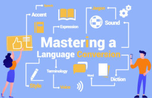 How to Mastering a Language Conversion In 2023