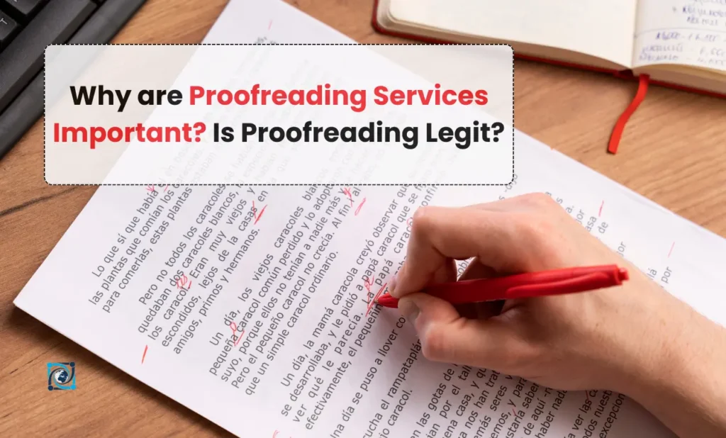 Why Are Proofreading Services Important – Is It Legit?